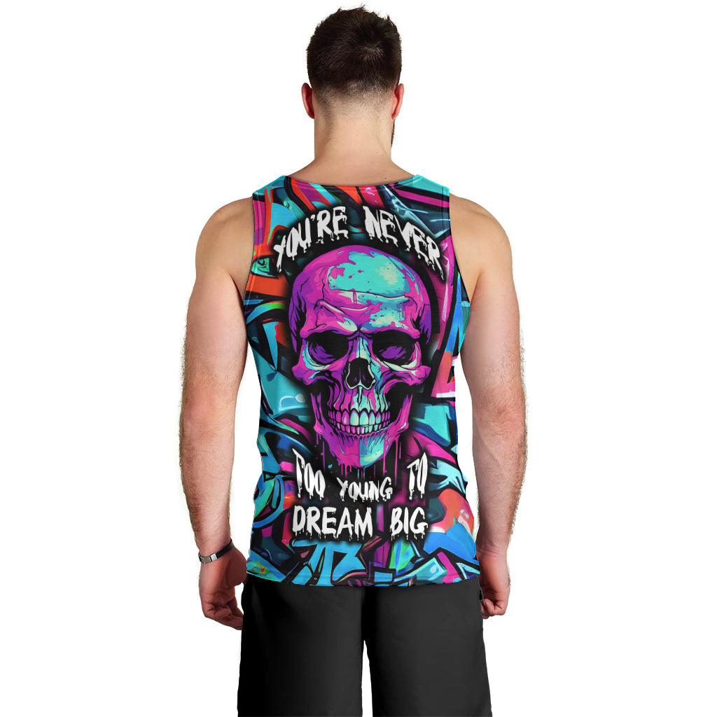 Skull Grafity Men Tank Top You Are Never Too Young To Dream Big - Wonder Print Shop