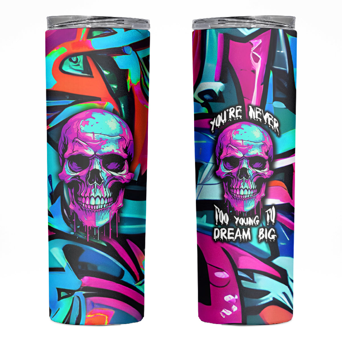 Skull Grafity Skinny Tumbler You Are Never Too Young To Dream Big - Wonder Print Shop