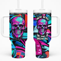 Skull Grafity Tumbler With Handle You Are Never Too Young To Dream Big - Wonder Print Shop