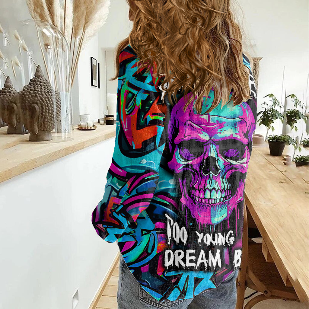 Skull Grafity Women Casual Shirt You Are Never Too Young To Dream Big - Wonder Print Shop