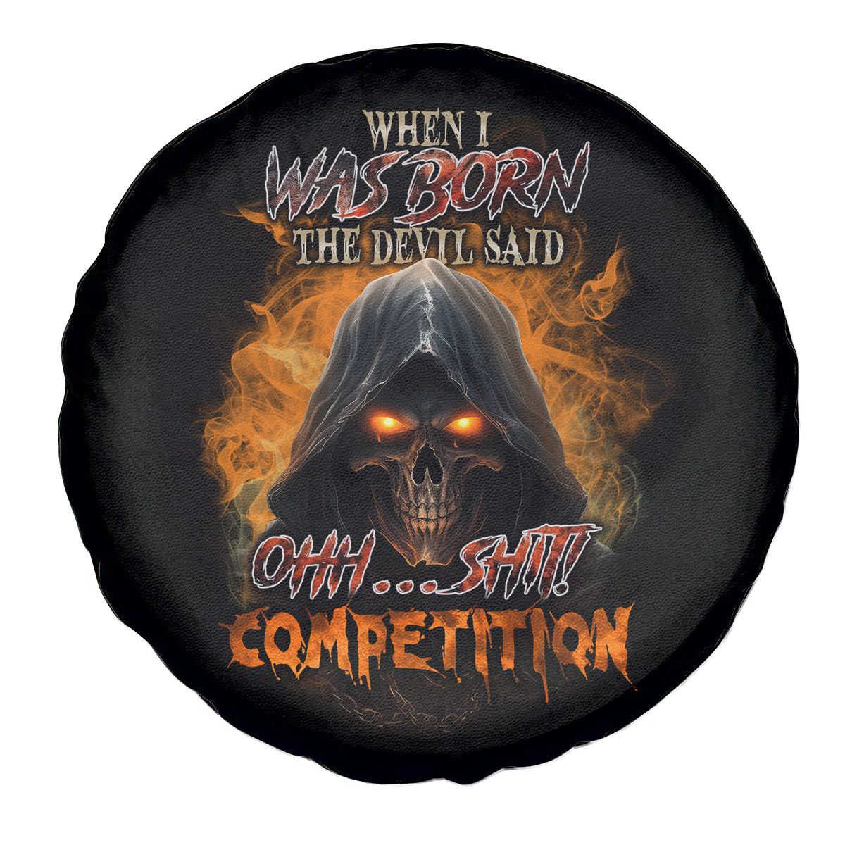When I Was Born Reaper Fire Spare Tire Cover - Wonder Print Shop
