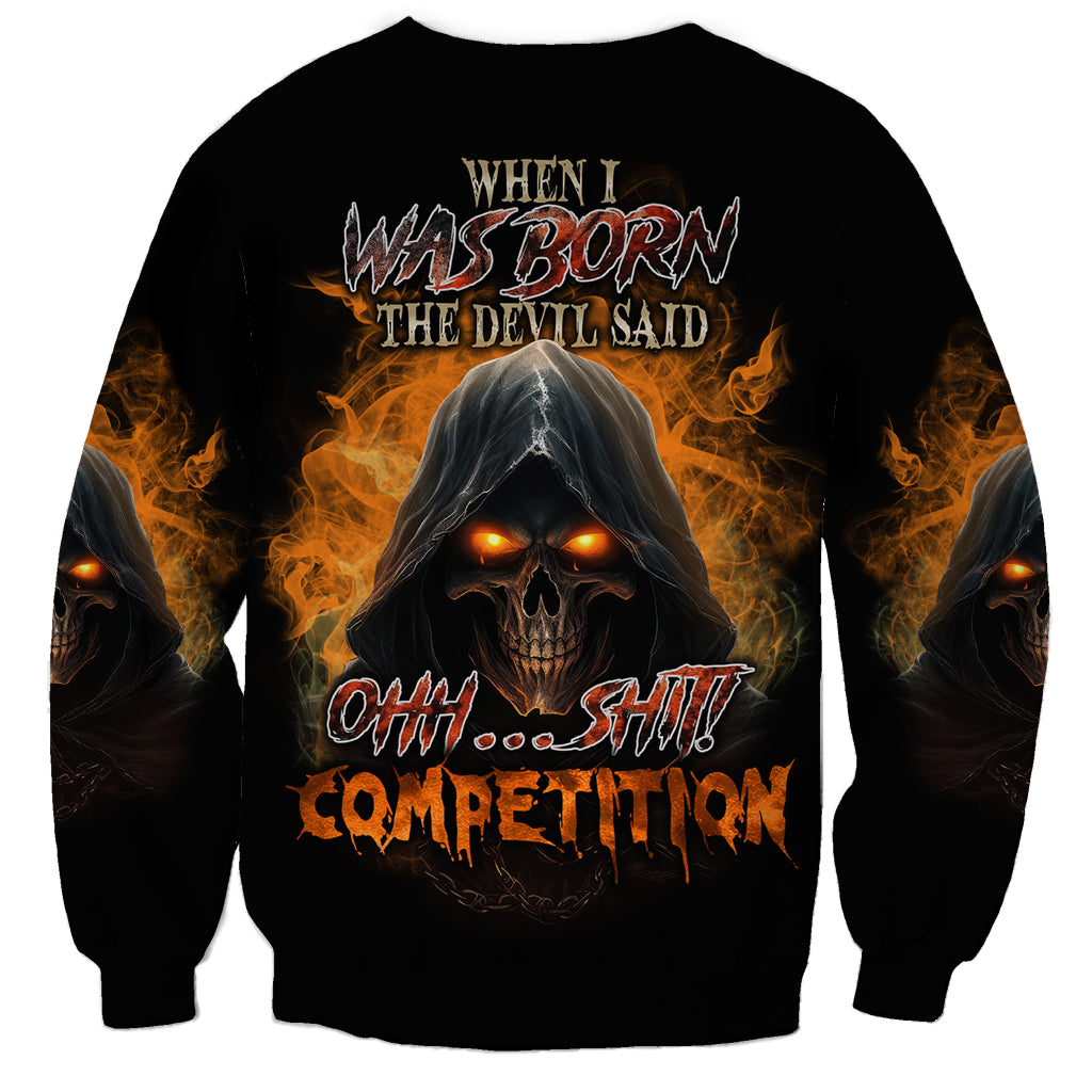 When I Was Born Reaper Fire Sweatshirt - Wonder Print Shop
