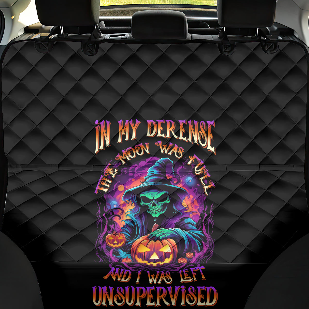 In My Defense I Was Left Unsupervised Halloween Back Car Seat Cover - Wonder Print Shop