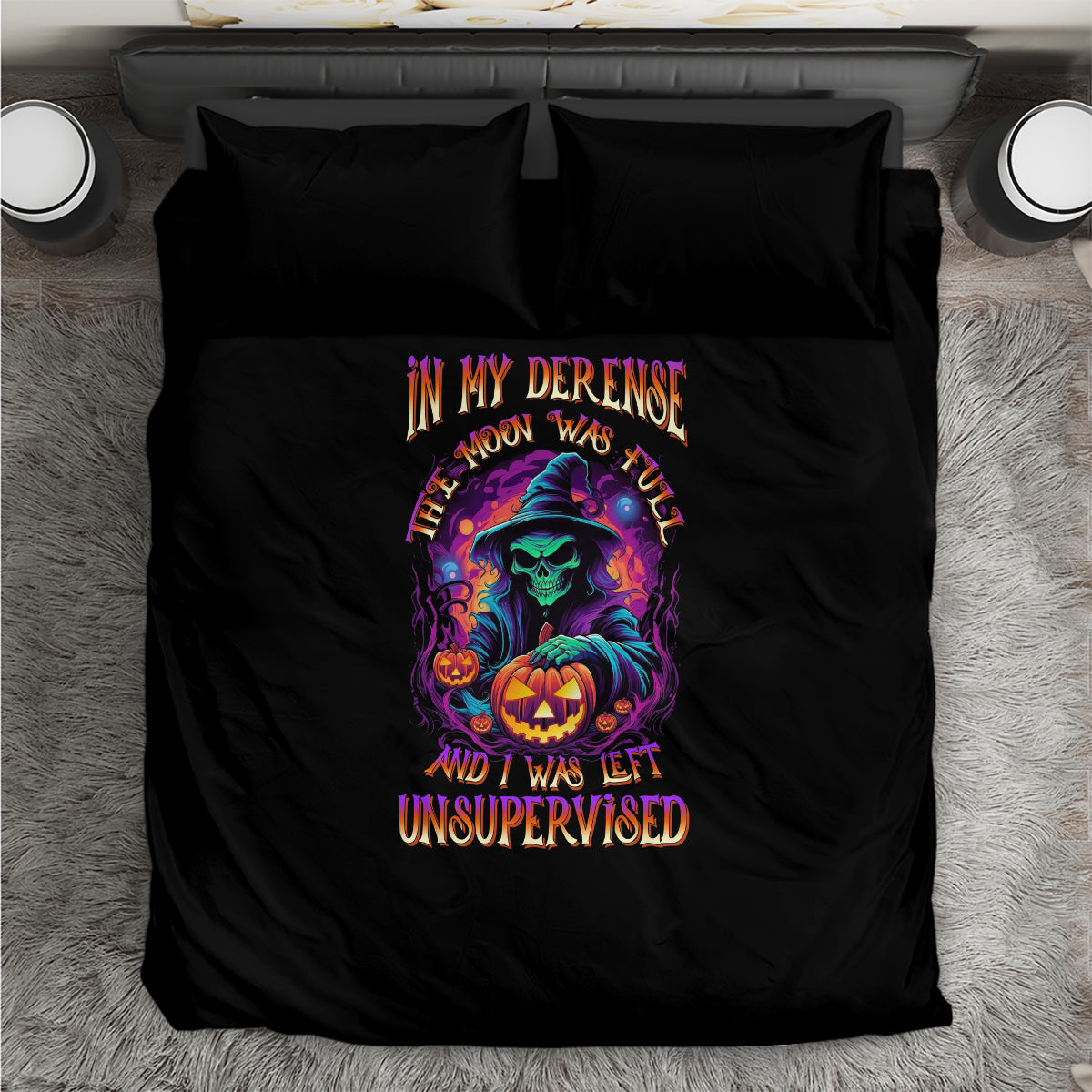 In My Defense I Was Left Unsupervised Halloween Bedding Set - Wonder Print Shop