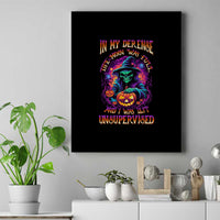 In My Defense I Was Left Unsupervised Halloween Canvas Wall Art - Wonder Print Shop