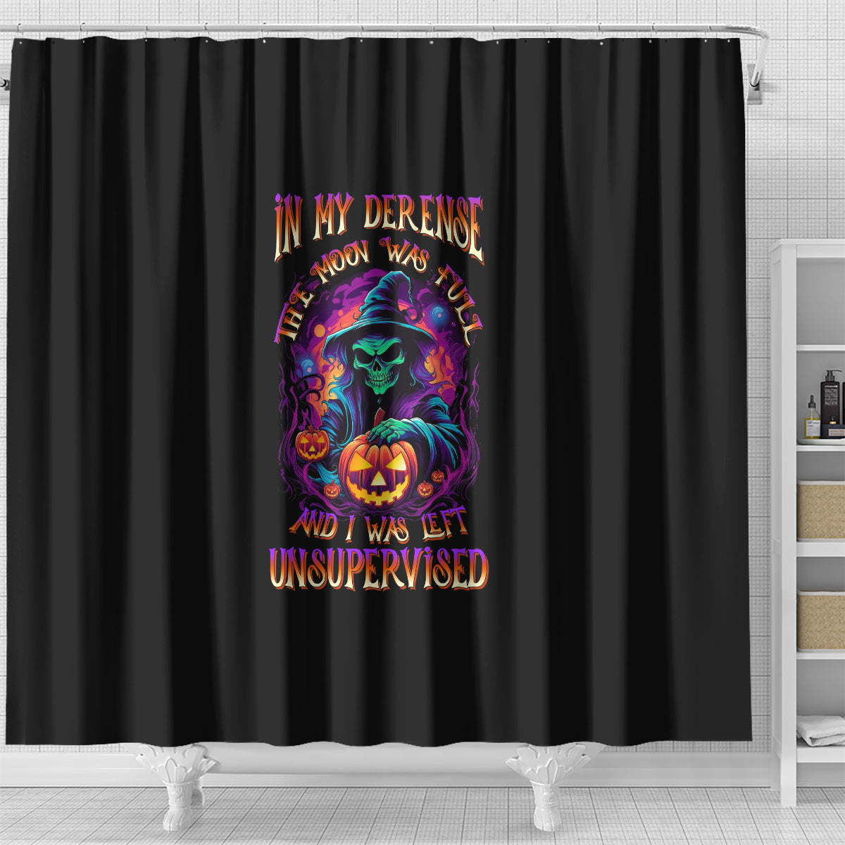 in-my-defense-i-was-left-unsupervised-halloween-shower-curtain
