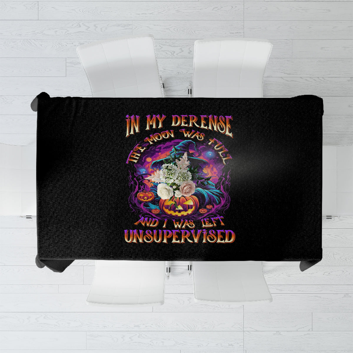 In My Defense I Was Left Unsupervised Halloween Tablecloth - Wonder Print Shop