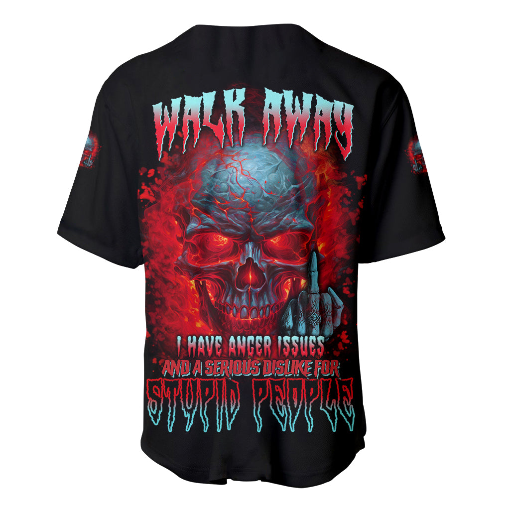 Walk Away I Have Anger Issues And A Serious Dislike For Baseball Jersey - Wonder Print Shop