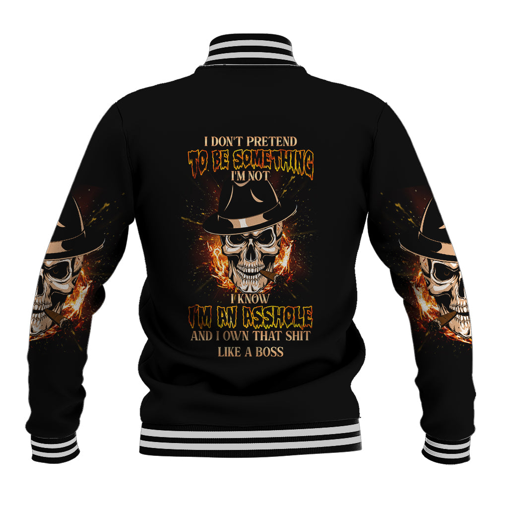 I Don't Pretend To Be Something I'm Not Baseball Jacket - Wonder Print Shop