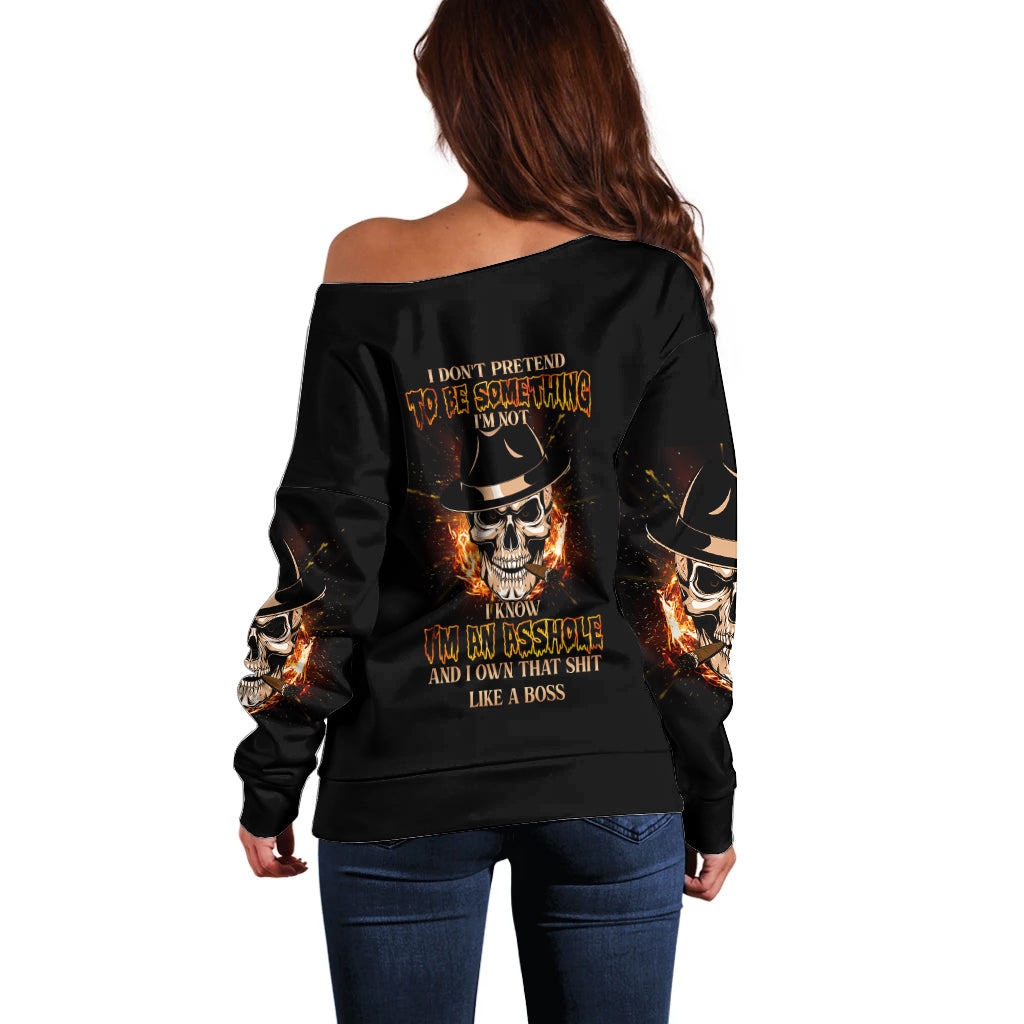 I Don't Pretend To Be Something I'm Not Off Shoulder Sweater - Wonder Print Shop
