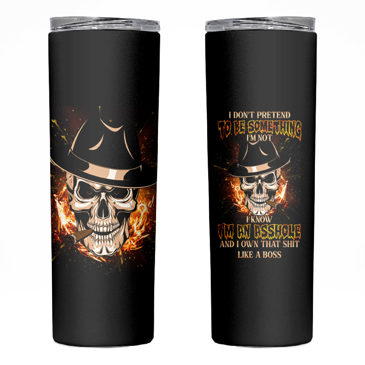 I Don't Pretend To Be Something I'm Not Skinny Tumbler - Wonder Print Shop