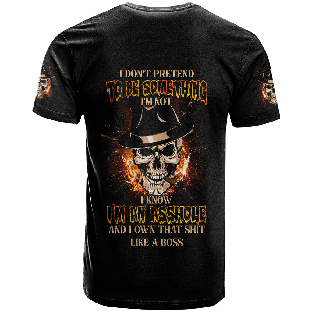 I Don't Pretend To Be Something I'm Not T Shirt - Wonder Print Shop