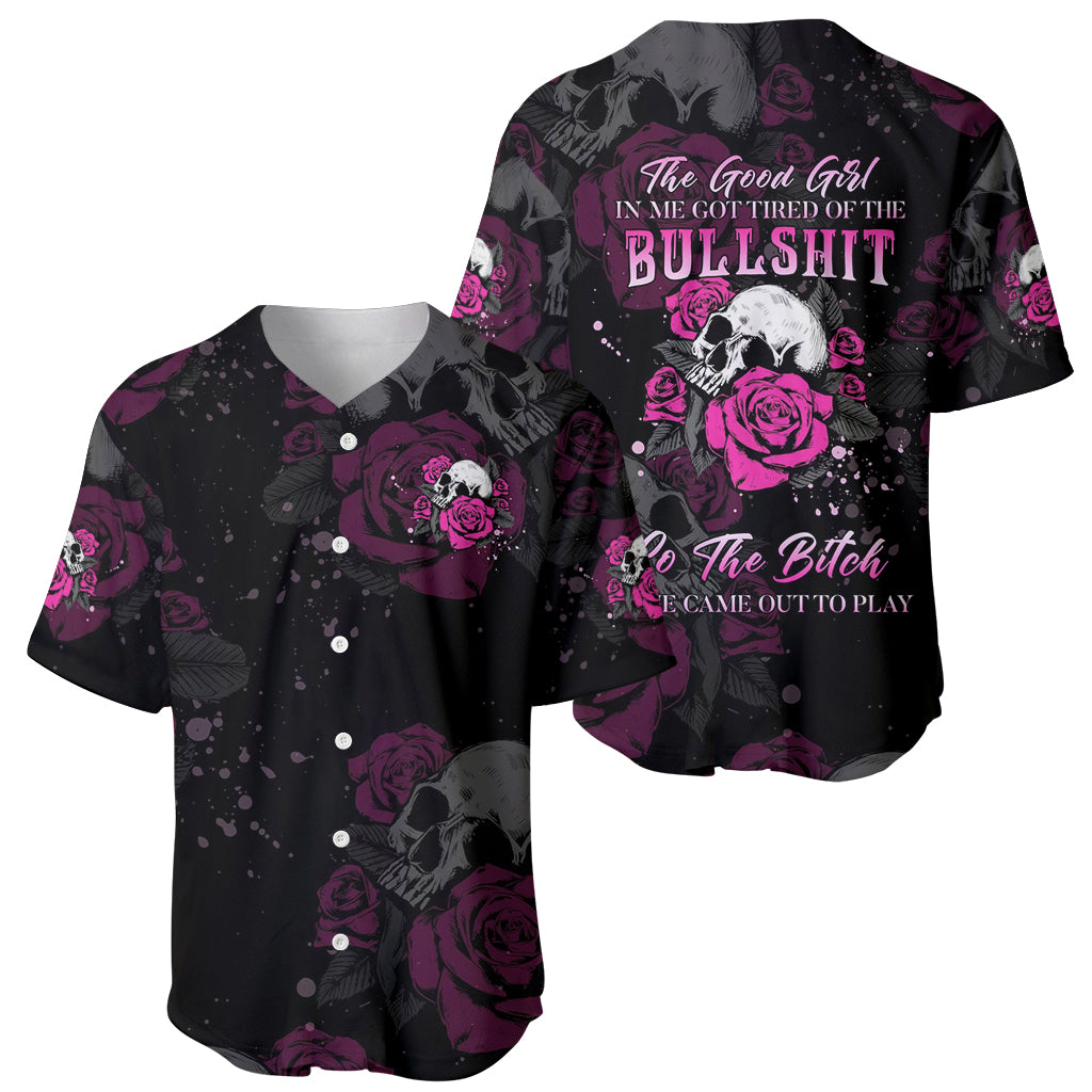 The Good Girl In Me Got Tired Skull Rose Baseball Jersey - Wonder Print Shop