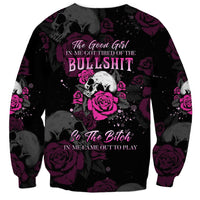 The Good Girl In Me Got Tired Skull Rose Sweatshirt - Wonder Print Shop