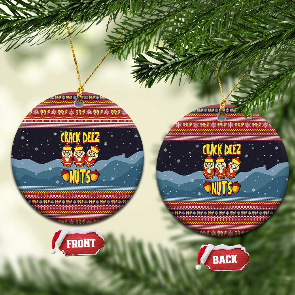 Funny Nutcracker Christmas Ceramic Ornament with Crack Deez Nuts Quote and Holiday Pattern Design - Wonder Print Shop