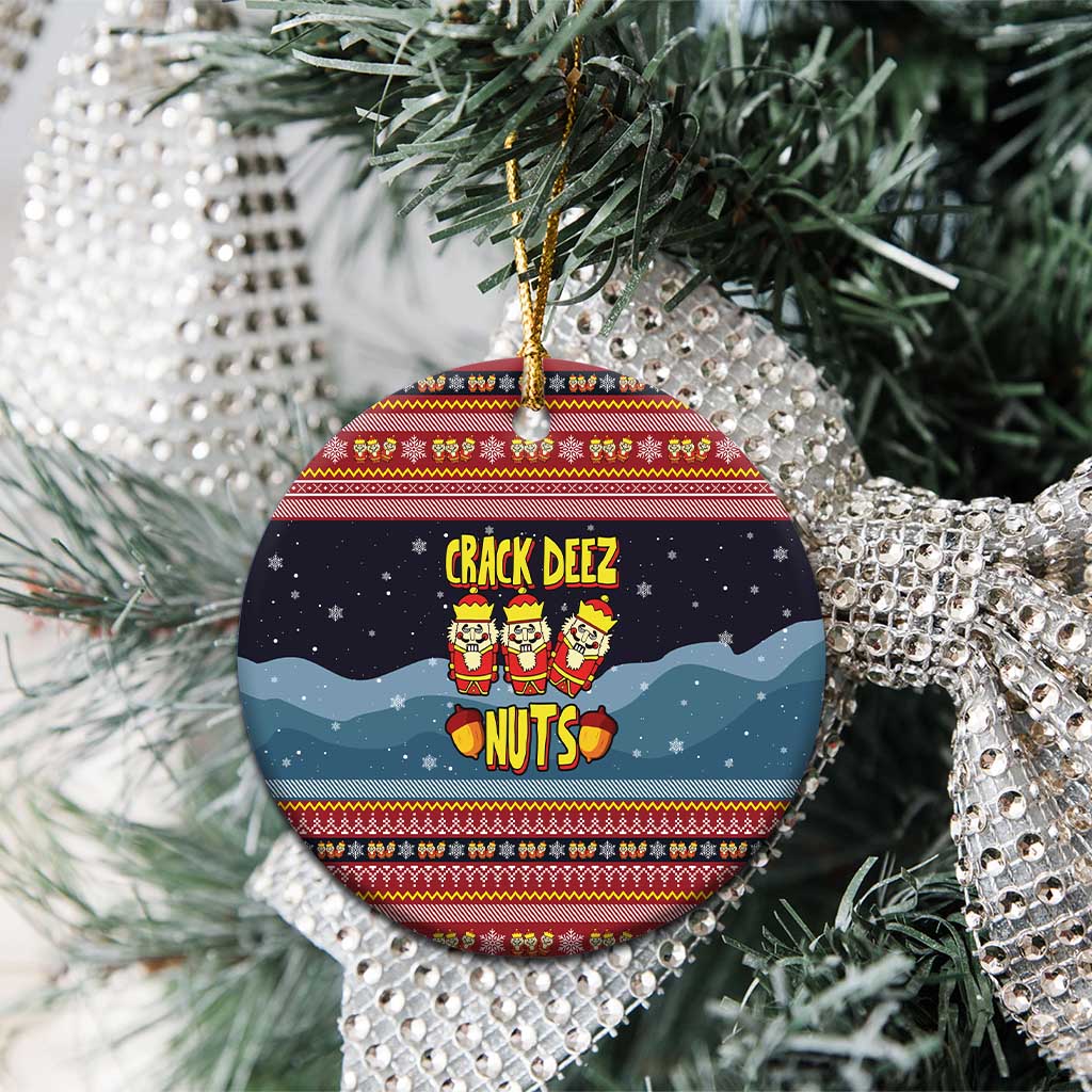 Funny Nutcracker Christmas Ceramic Ornament with Crack Deez Nuts Quote and Holiday Pattern Design - Wonder Print Shop