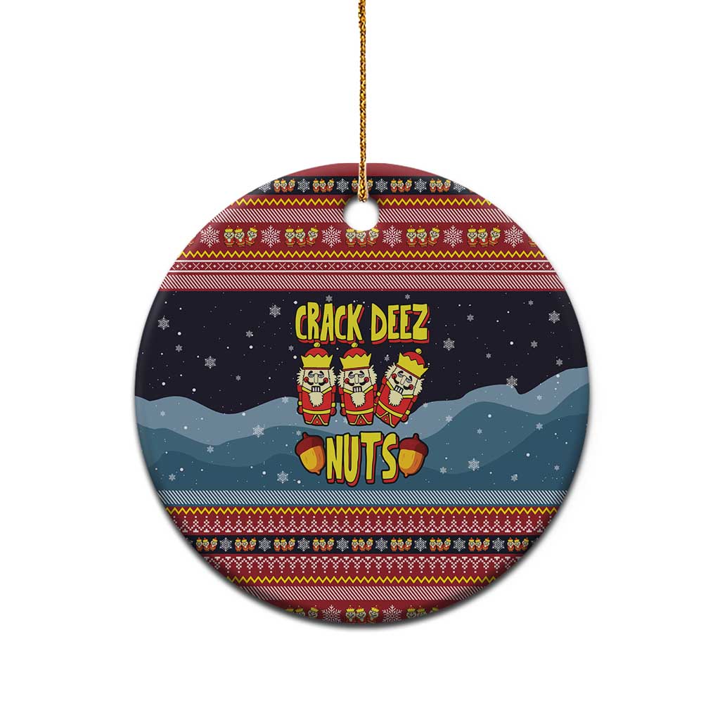 Funny Nutcracker Christmas Ceramic Ornament with Crack Deez Nuts Quote and Holiday Pattern Design - Wonder Print Shop