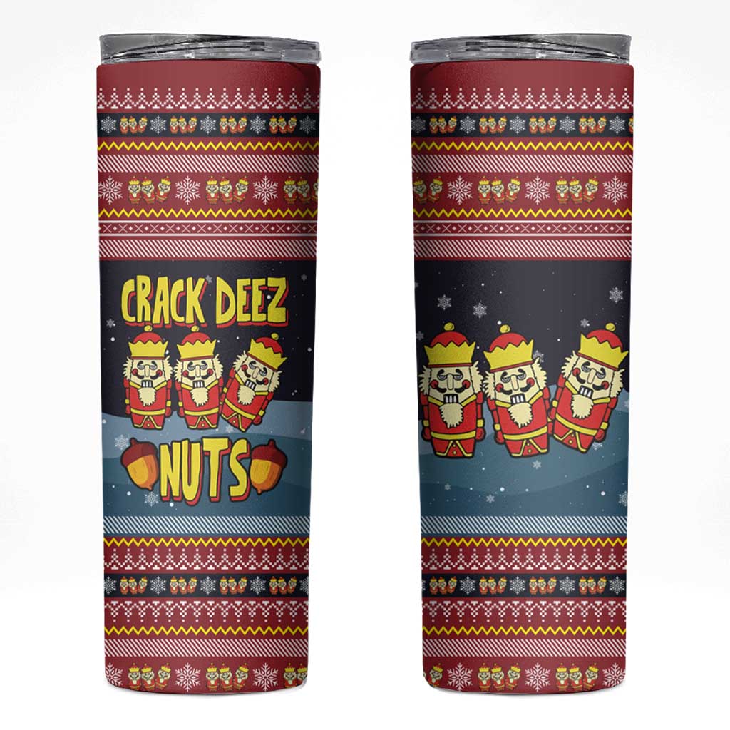 Funny Nutcracker Christmas Skinny Tumbler with Crack Deez Nuts Quote and Holiday Pattern Design - Wonder Print Shop