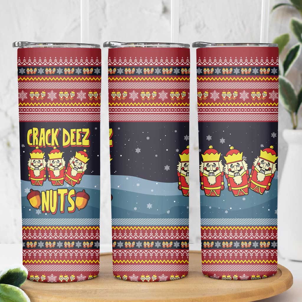 Funny Nutcracker Christmas Skinny Tumbler with Crack Deez Nuts Quote and Holiday Pattern Design - Wonder Print Shop