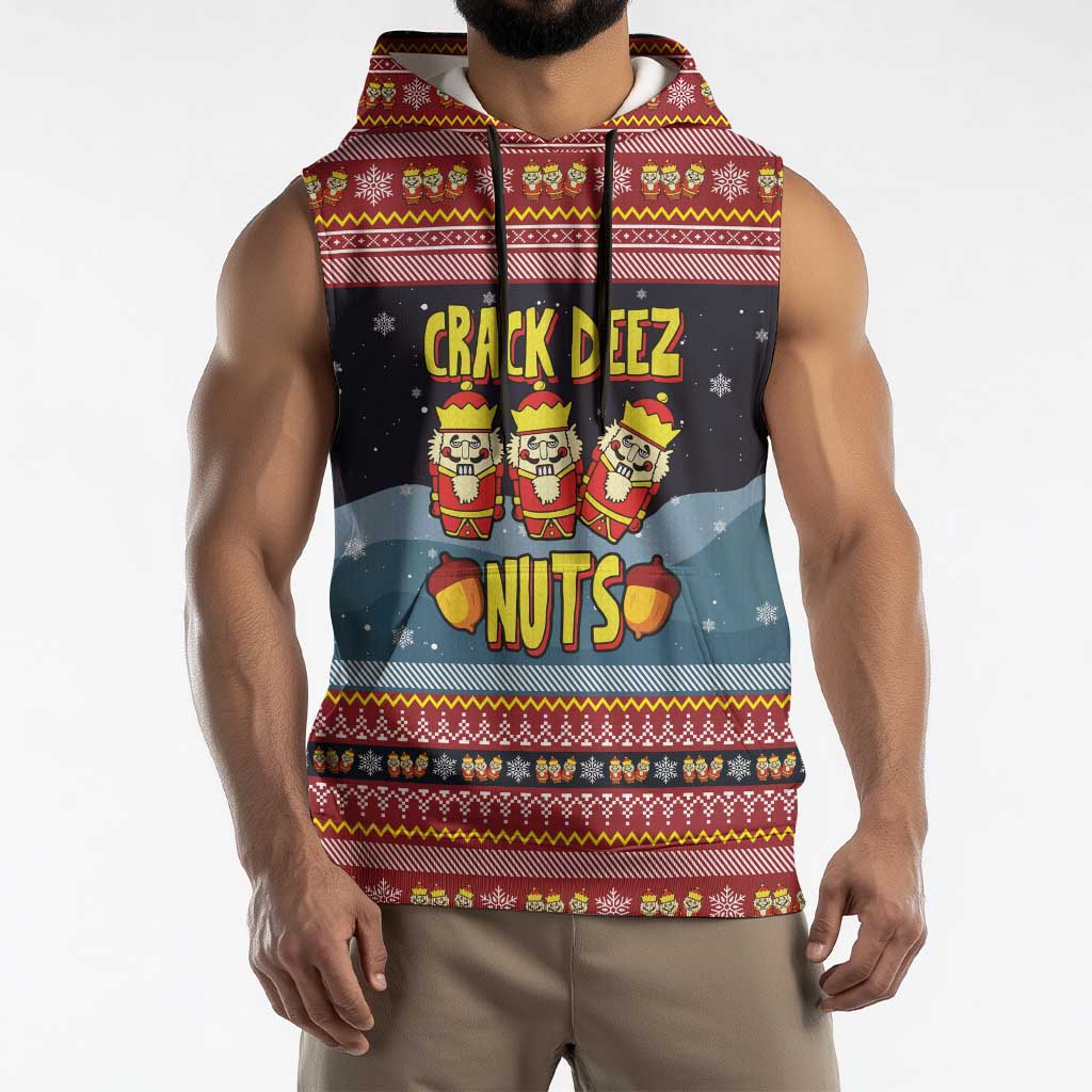 Funny Nutcracker Christmas Sleeveless Hoodie with Crack Deez Nuts Quote and Holiday Pattern Design - Wonder Print Shop