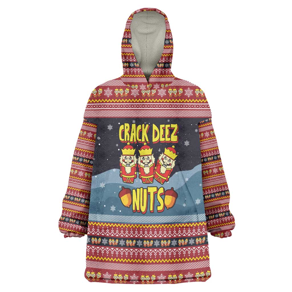 Funny Nutcracker Christmas Wearable Blanket Hoodie with Crack Deez Nuts Quote and Holiday Pattern Design - Wonder Print Shop