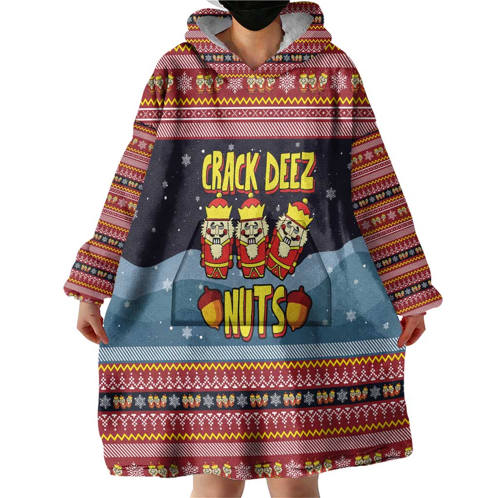 Funny Nutcracker Christmas Wearable Blanket Hoodie with Crack Deez Nuts Quote and Holiday Pattern Design - Wonder Print Shop