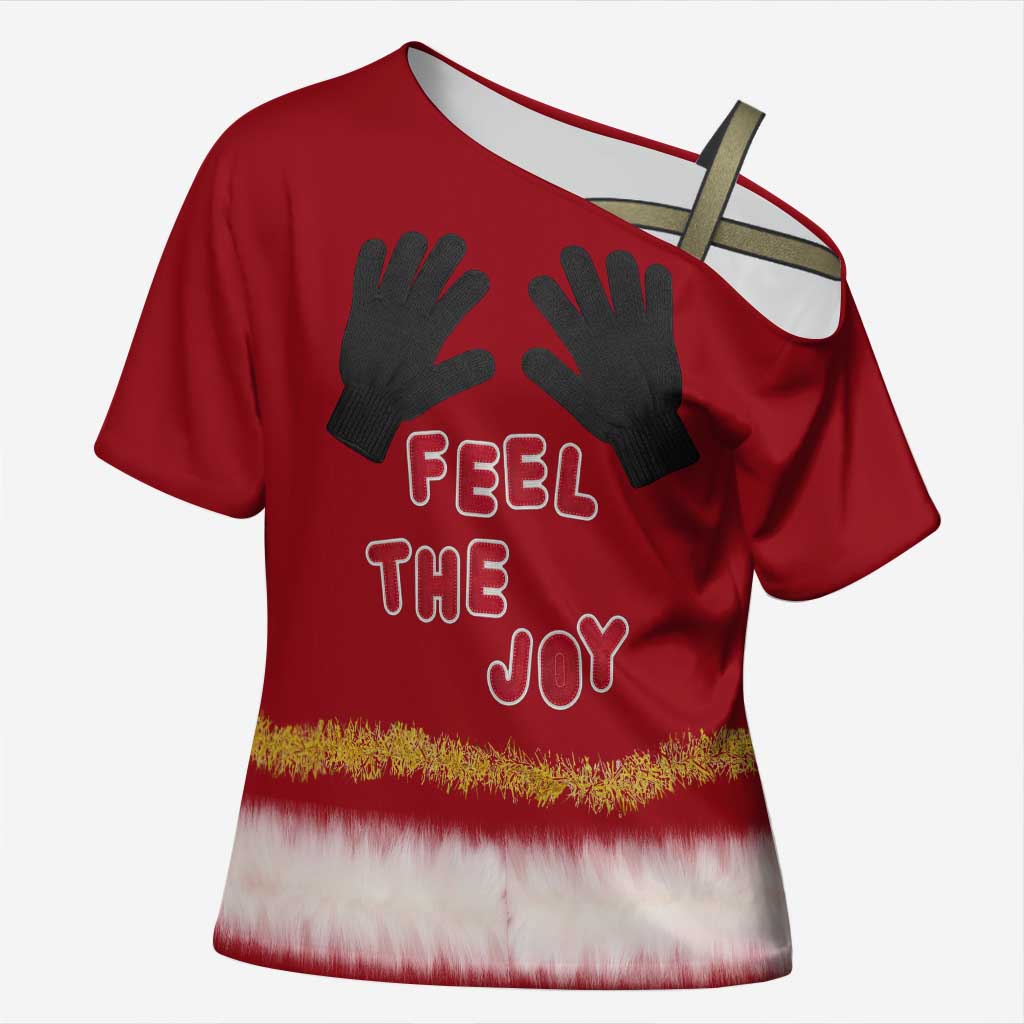 Feel The Joy Christmas Cross Shoulder Shirt Xmas Holiday Patterns - Wonder Print Shop