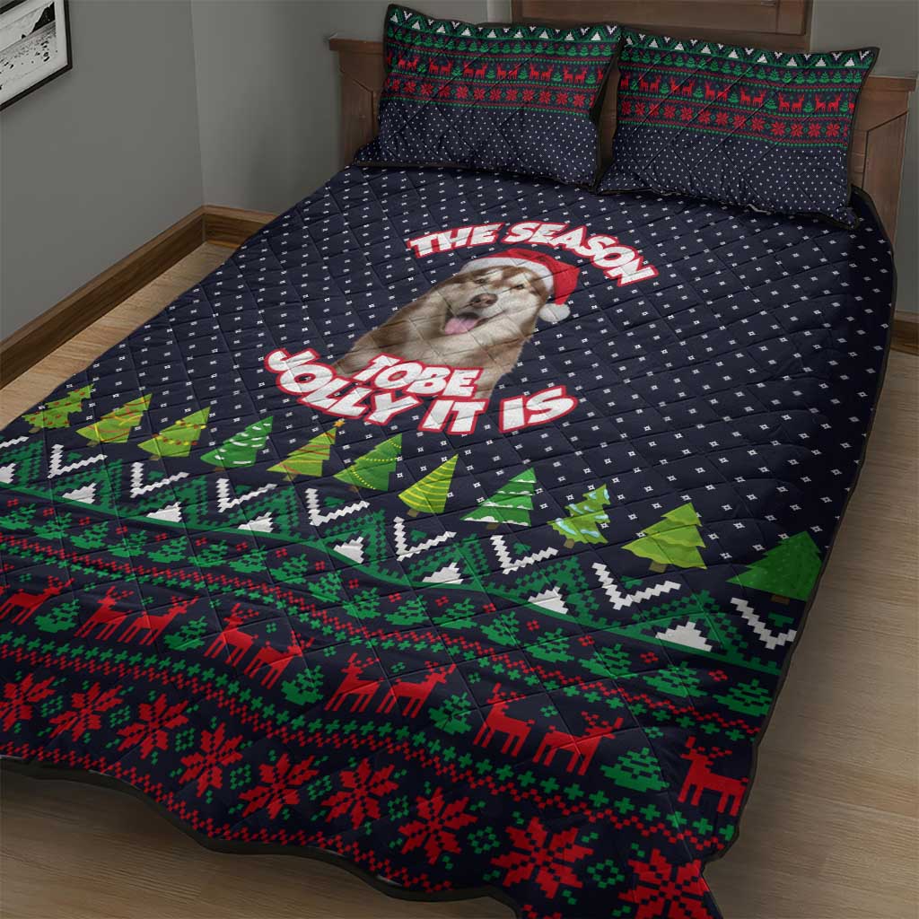 The Season To Be Jolly Siberian Husky Xmas Ball Christmas Quilt Bed Set Xmas Holiday Patterns - Wonder Print Shop