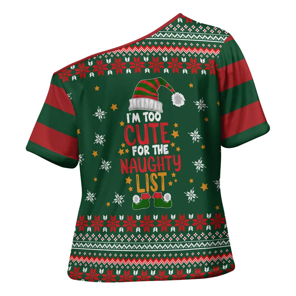Too Cute For The Naughty List Christmas Cross Shoulder Shirt Xmas Holiday Patterns - Wonder Print Shop
