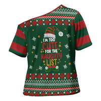 Too Cute For The Naughty List Christmas Cross Shoulder Shirt Xmas Holiday Patterns - Wonder Print Shop