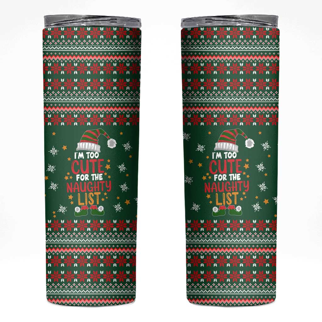 Too Cute For The Naughty List Christmas Skinny Tumbler Xmas Holiday Patterns - Wonder Print Shop