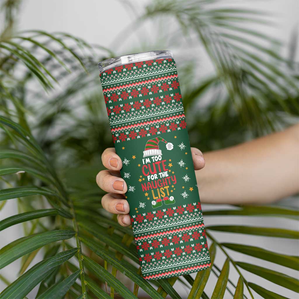 Too Cute For The Naughty List Christmas Skinny Tumbler Xmas Holiday Patterns - Wonder Print Shop