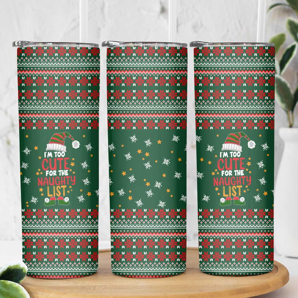 Too Cute For The Naughty List Christmas Skinny Tumbler Xmas Holiday Patterns - Wonder Print Shop