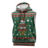 Too Cute For The Naughty List Christmas Sleeveless Hoodie Xmas Holiday Patterns - Wonder Print Shop