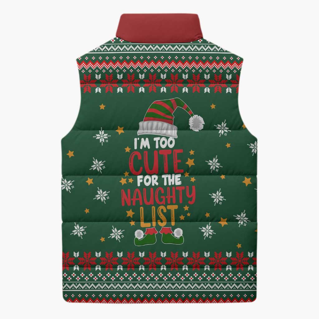 Too Cute For The Naughty List Christmas Sleeveless Puffer Jacket Xmas Holiday Patterns - Wonder Print Shop