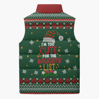Too Cute For The Naughty List Christmas Sleeveless Puffer Jacket Xmas Holiday Patterns - Wonder Print Shop