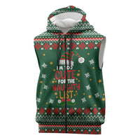 Too Cute For The Naughty List Christmas Sleeveless Zip Hoodie Xmas Holiday Patterns - Wonder Print Shop