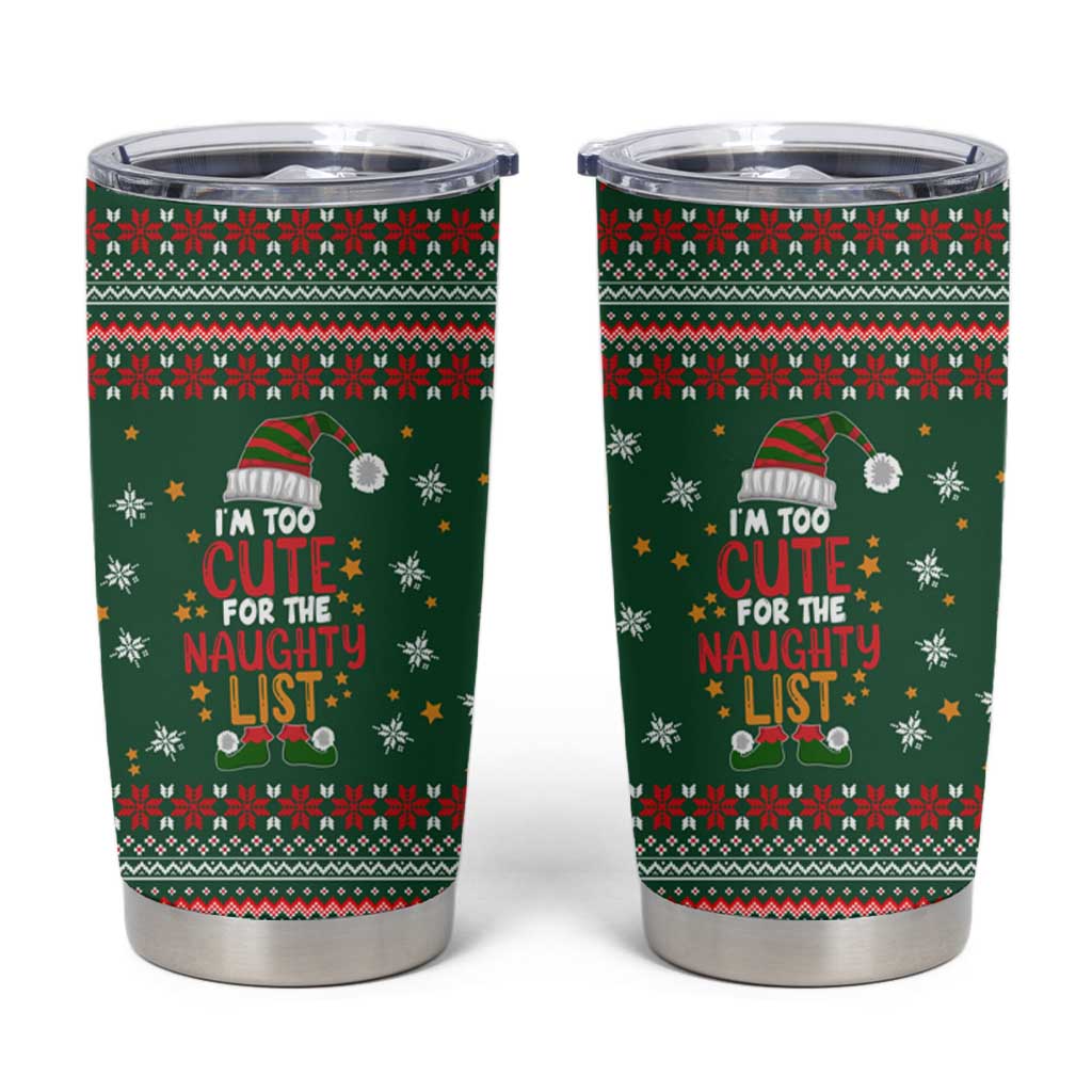 Too Cute For The Naughty List Christmas Tumbler Cup Xmas Holiday Patterns - Wonder Print Shop