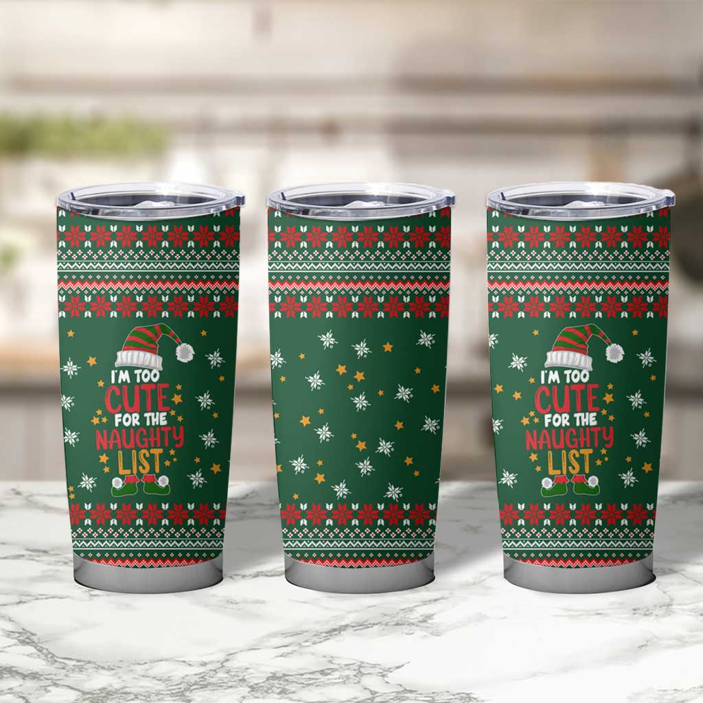 Too Cute For The Naughty List Christmas Tumbler Cup Xmas Holiday Patterns - Wonder Print Shop