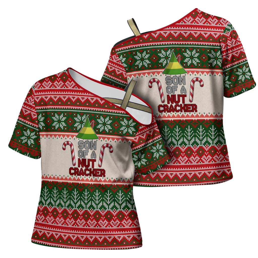 Son Of A Nut Cracker Christmas Cross Shoulder Shirt Xmas Holiday Patterns - Wonder Print Shop