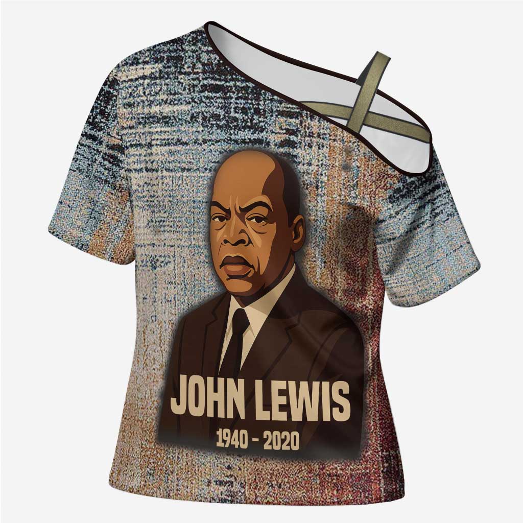 John Lewis Cross Shoulder Shirt with Freedom Quote Graphic Civil Rights and Legacy Tribute - Wonder Print Shop