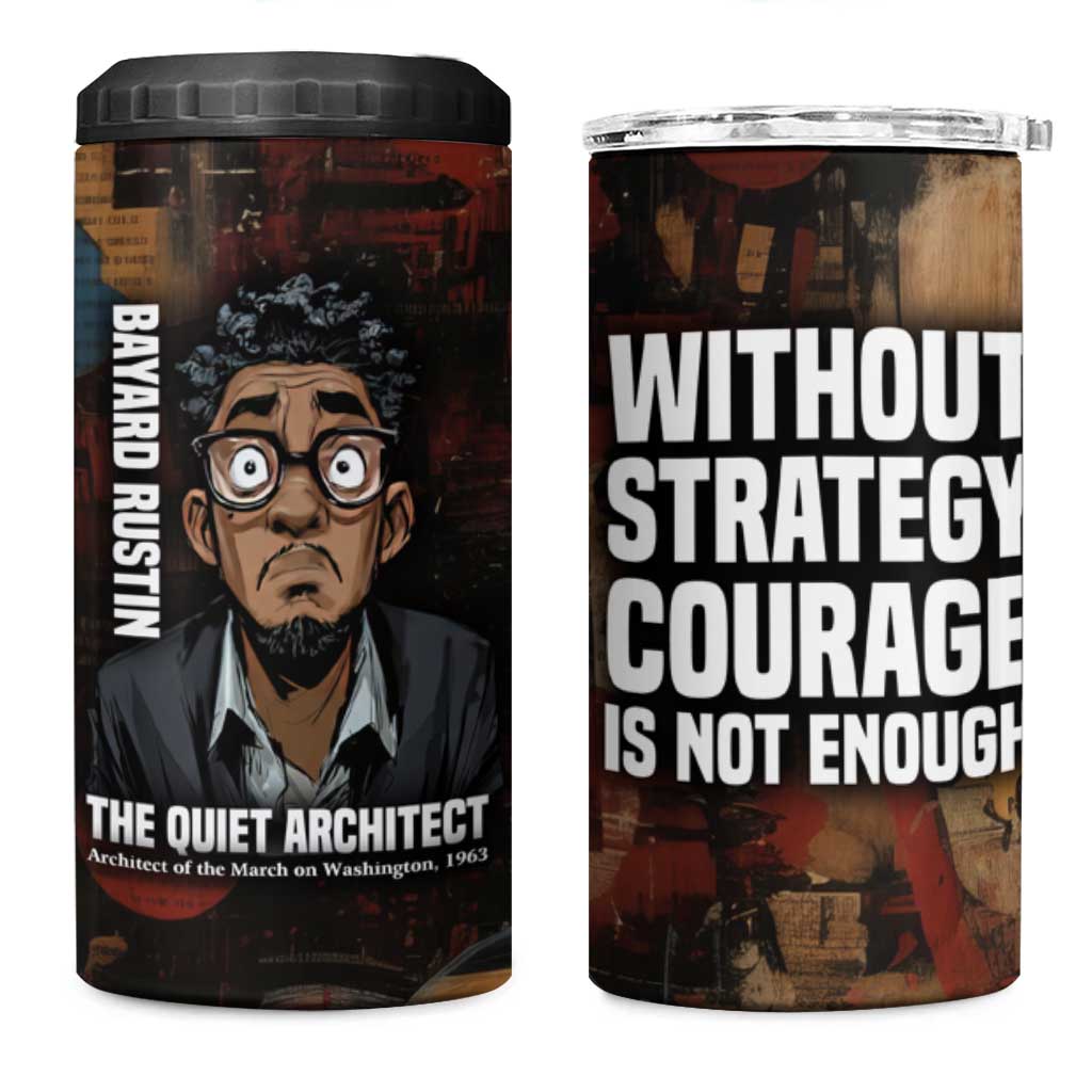 Bayard Rustin 4 in 1 Can Cooler Tumbler with Quiet Architect Design Strategy and Courage Civil Rights Tribute - Wonder Print Shop