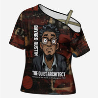 Bayard Rustin Cross Shoulder Shirt with Quiet Architect Design Strategy and Courage Civil Rights Tribute - Wonder Print Shop