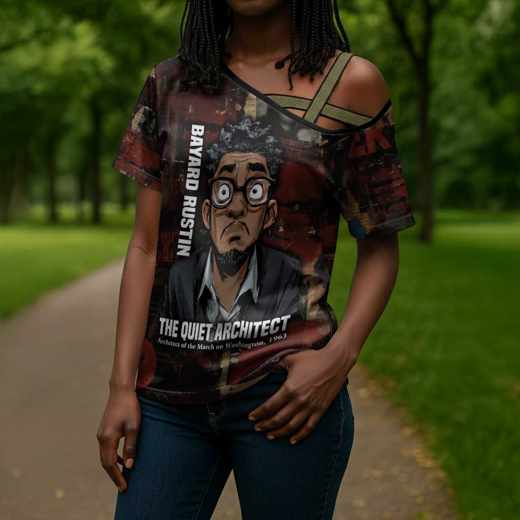 Bayard Rustin Cross Shoulder Shirt with Quiet Architect Design Strategy and Courage Civil Rights Tribute - Wonder Print Shop