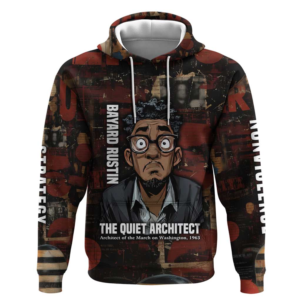 Bayard Rustin Hoodie with Quiet Architect Design Strategy and Courage Civil Rights Tribute - Wonder Print Shop