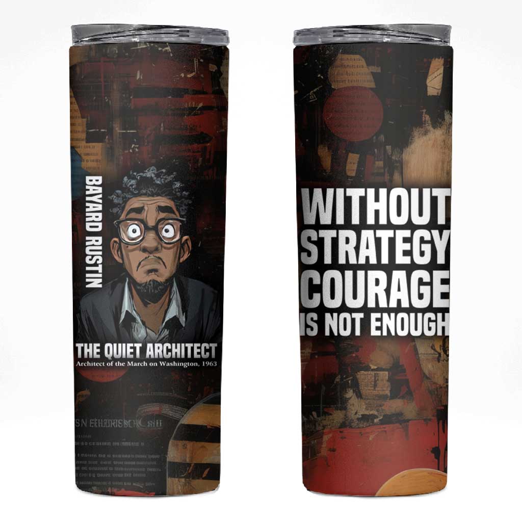 Bayard Rustin Skinny Tumbler with Quiet Architect Design Strategy and Courage Civil Rights Tribute - Wonder Print Shop
