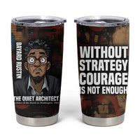 Bayard Rustin Tumbler Cup with Quiet Architect Design Strategy and Courage Civil Rights Tribute - Wonder Print Shop