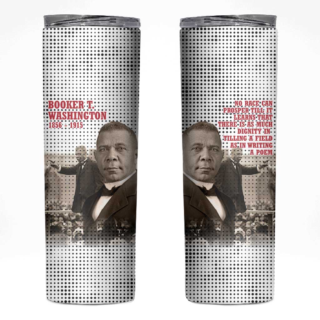 Booker T. Washington Skinny Tumbler Halftone Portrait Design Tilling a Field Quote Historical Civil Rights Tribute - Wonder Print Shop