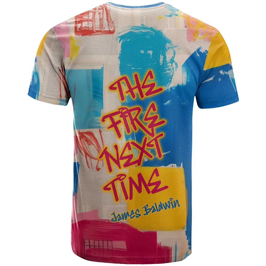 James Baldwin T shirt Colorful Graffiti Style Portrait The Fire Next Time Text Bold Civil Rights Tribute TS04