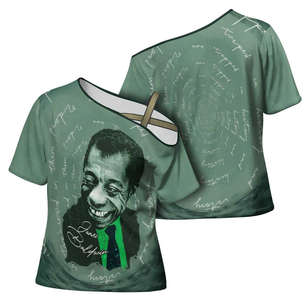 James Baldwin Cross Shoulder Shirt Green Handwritten Script Design Smiling Portrait Civil Rights and Literature - Wonder Print Shop